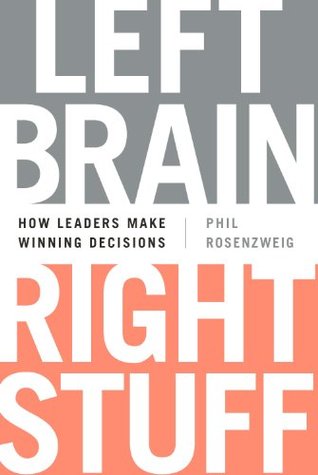 Read Left Brain, Right Stuff: How Leaders Make Winning Decisions - Philip M. Rosenzweig file in ePub