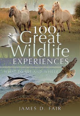 Download 100 Great Wildlife Experiences: What to See and Where - James D Fair | ePub