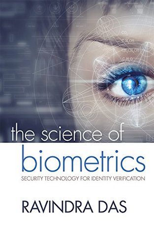 Read Online The Science of Biometrics: Security Technology for Identity Verification - Ravindra Das file in ePub