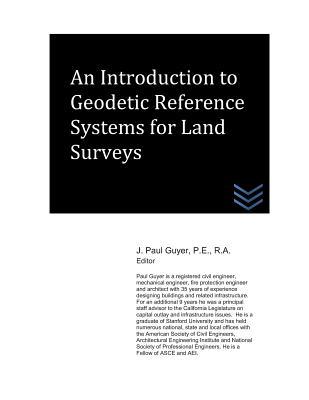 Download An Introduction to Geodetic Reference Systems for Land Surveys - J. Paul Guyer | ePub