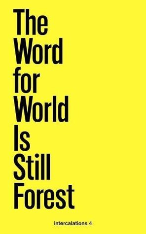 Read Online The Word for World is Still Forest (Intercalations) - Anna-Sophie Springer file in ePub