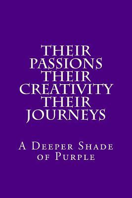 Read Their Passions, Their Creativity, Their Journeys: A Deeper Shade of Purple - Terri L Glimcher file in PDF