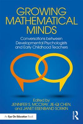 Download Growing Mathematical Minds: Conversations Between Developmental Psychologists and Early Childhood Teachers - Jennifer S McCray | ePub