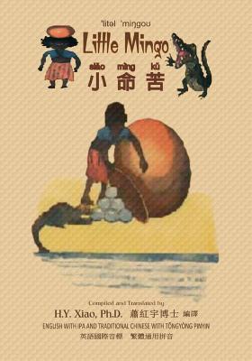 Download Little Mingo (Traditional Chinese): 08 Tongyong Pinyin with IPA Paperback B&w - H.Y. Xiao | PDF