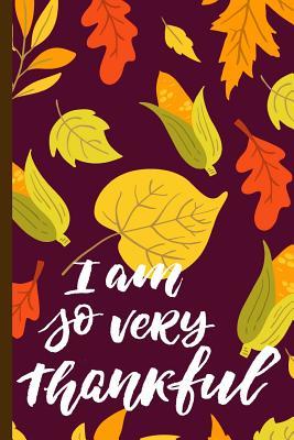 Full Download I Am So Very Thankful: Holiday Keepsake Notebook for Family and Friends -  | ePub