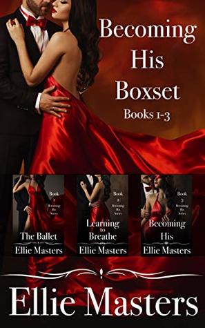 Read Becoming His Boxset: Books 1-3 (Becoming His #1-3) - Ellie Masters | PDF