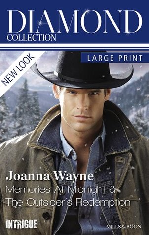 Read Joanna Wayne Diamond Collection 201302/Memories At Midnight/The Outsider's Redemption - Joanna Wayne file in ePub