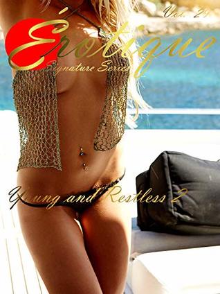 Full Download Young and Restless 2: Two Young Girl Rough Sex Erotic Short Stories (Erotique Signature Series) - Lorryane Lynn | ePub