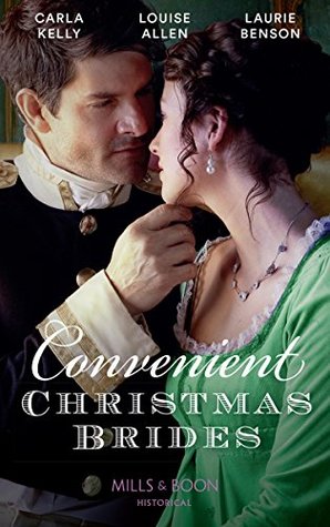 Read Convenient Christmas Brides: The Captain’s Christmas Journey / The Viscount’s Yuletide Betrothal / One Night Under the Mistletoe - Carla Kelly | ePub