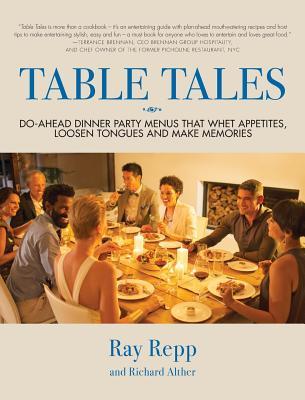 Download Table Tales: Do-Ahead Dinner Party Menus That Whet Appetites, Loosen Tongues, and Make Memories - Ray Repp file in PDF