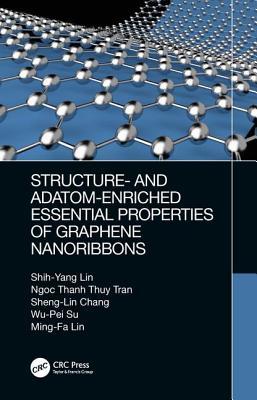 Read Structure- And Adatom-Enriched Essential Properties of Graphene Nanoribbons - Shih-Yang Lin | PDF