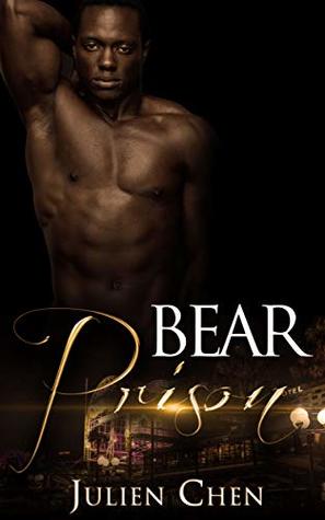 Full Download Bear Prison: For Bad Boys and Naughty Bears (The Salty Milk Extended Universe Book 3) - Julien Chen | PDF