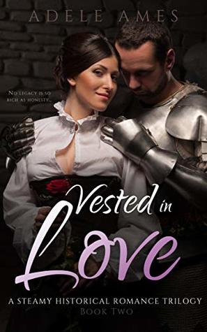 Download Vested In Love: A Steamy Historical Romance Trilogy (Book Two) - Adele Ames | PDF