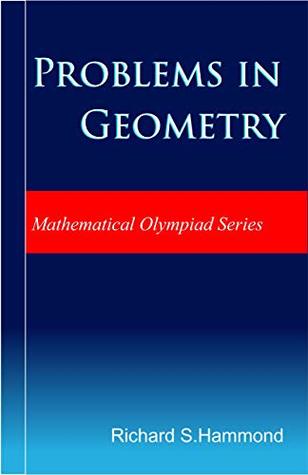 Download Problems in Geometry: Theorems and Problems (Mathematical Olympiad Series Book 3) - Richard S. Hammond file in ePub