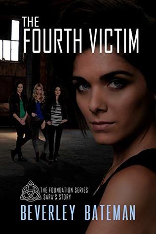 Download The Fourth Victim: Sara's Story (The Foundation Book 1) - Beverley Bateman | ePub