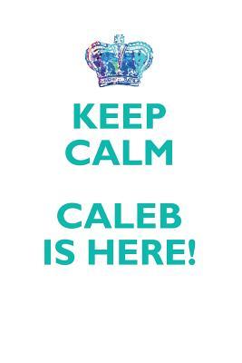 Download KEEP CALM, CALEB IS HERE AFFIRMATIONS WORKBOOK Positive Affirmations Workbook Includes: Mentoring Questions, Guidance, Supporting You - Affirmations World file in PDF