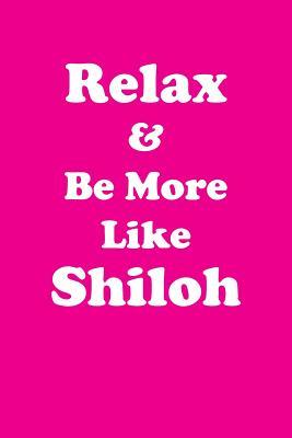 Full Download Relax & Be More Like Shiloh Affirmations Workbook Positive Affirmations Workbook Includes: Mentoring Questions, Guidance, Supporting You - Affirmations World | PDF