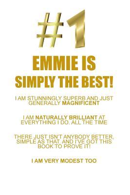Download EMMIE IS SIMPLY THE BEST AFFIRMATIONS WORKBOOK Positive Affirmations Workbook Includes: Mentoring Questions, Guidance, Supporting You - Affirmations World file in ePub