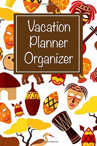 Read Online Vacation Planner Organizer: Vacation Planner Packing (Travel Journal) - Ivy Edwin | PDF