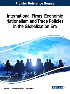 Download International Firms' Economic Nationalism and Trade Policies in the Globalization Era - Harish C Chandan file in PDF