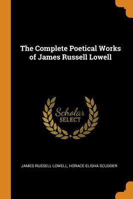 Full Download The Complete Poetical Works of James Russell Lowell - James Russell Lowell file in ePub