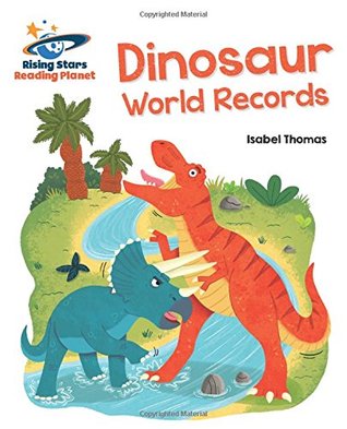 Download Reading Planet - Dinosaur World Records - Turquoise: Galaxy (Rising Stars Reading Planet) - Isabel Thomas file in PDF