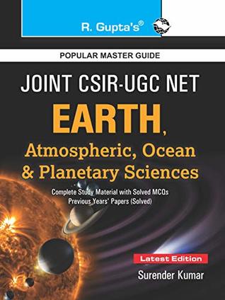 Read Online Joint CSIR-UGC (NET) Earth, Atmospheric, Ocean and Planetary Sciences Exam Guide (Part B & C) - Dr. Surendra Kumar & RPH Editorial Board | PDF