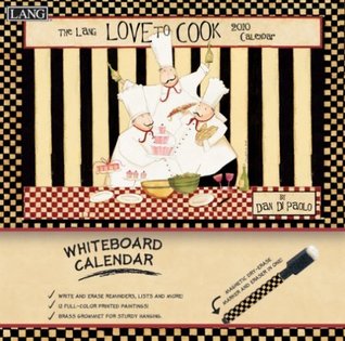 Read Online Love To Cook Whiteboard 2010 Deluxe Wall Calendar - Inc. - Lang Lang Holdings | ePub