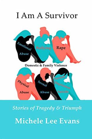 Full Download I Am A Survivor: Stories of Tragedy & Triumph - Michele Evans file in PDF