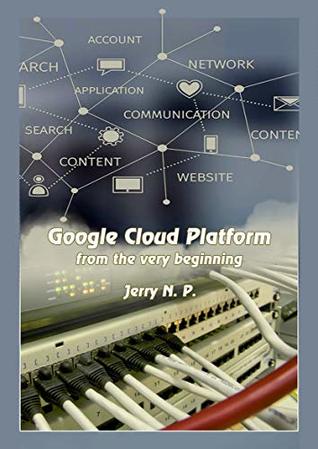 Read Google Cloud Platform from the very beginning - Jerry N. P. file in ePub