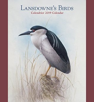 Full Download Lansdowne's Birds 2019 Wall Calendar (English and French Edition) -  | PDF