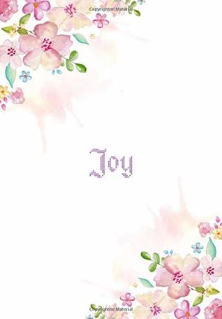 Full Download Joy: 7x10 inches 110 Lined Pages 55 Sheet Floral Blossom Design for Woman, girl, school, college with Lettering Name,Joy - J Saosa file in ePub