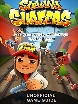 Full Download Surfway Surfer Game Guide: Unofficial Game Guide, Walkthrough and Tips - Anna Lucas | ePub