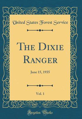 Download The Dixie Ranger, Vol. 1: June 15, 1935 (Classic Reprint) - United States Forest Service | ePub