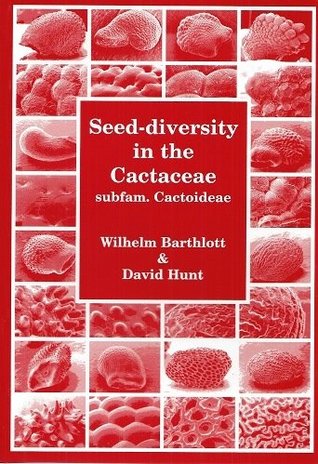 Read Seed-diversity in the Cactaceae Subfamily Cactoideae (Succulent Plant Research S.) - Wilhelm Barthlott file in ePub