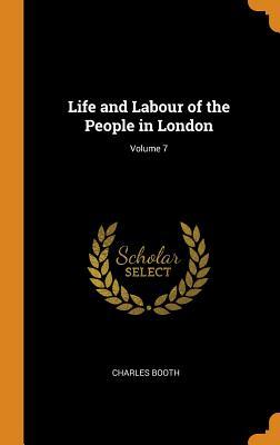 Download Life and Labour of the People in London; Volume 7 - Charles Booth | ePub