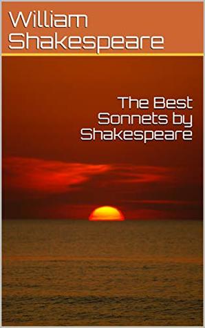 Read Online The Best Sonnets by Shakespeare (Great Classics Book 1) - William Shakespeare | ePub