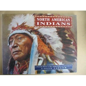 Download North American Indians: A Pictorial History of the Indian Tribes of North America - Colin Taylor file in ePub