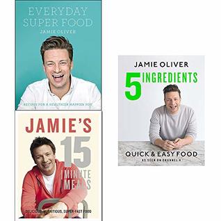 Read Jamie Oliver 3 Books Collection Set (5 Ingredients - Quick & Easy Food, Jamie's 15-Minute Meals, Everyday Super Food) - Jamie Oliver file in PDF
