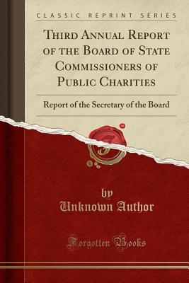 Full Download Third Annual Report of the Board of State Commissioners of Public Charities: Report of the Secretary of the Board (Classic Reprint) - Unknown file in ePub