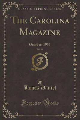 Read Online The Carolina Magazine, Vol. 66: October, 1936 (Classic Reprint) - James Daniel | ePub