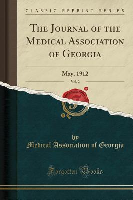 Read The Journal of the Medical Association of Georgia, Vol. 2: May, 1912 (Classic Reprint) - Medical Association of Georgia file in ePub