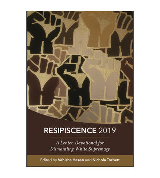 Read Online Resipiscence 2019: A Lenten Devotional on Dismantling White Supremacy - Vahisha Hasan | ePub