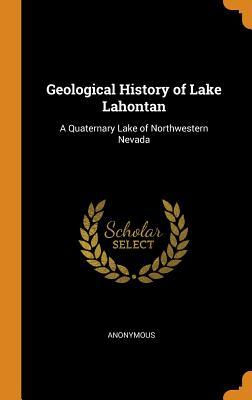 Full Download Geological History of Lake Lahontan: A Quaternary Lake of Northwestern Nevada - Anonymous file in PDF