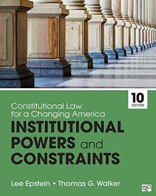 Download Constitutional Law for a Changing America: Institutional Powers and Constraints - Lee J. Epstein | ePub