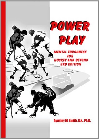 Download Power Play: Mental Toughness for Hockey and Beyond - Aynsley M. Smith | ePub