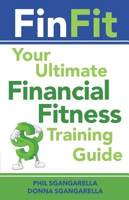 Full Download Finfit: Your Ultimate Financial Fitness Training Guide - Donna Sgangarella | PDF