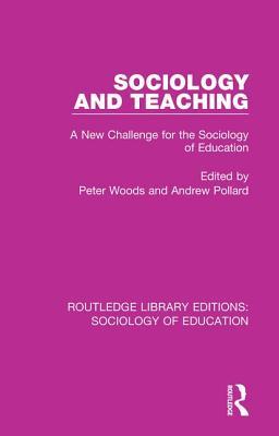 Full Download Sociology and Teaching: A New Challenge for the Sociology of Education - Peter Woods file in ePub