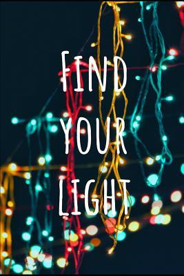 Full Download Find Your Light: Blank Lined Writing Journal Notebook Diary 6x9 -  file in PDF