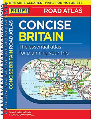 Read Philip's Concise Atlas Britain: Spiral A5 (Philips Road Atlas) - Philip's Maps file in ePub
